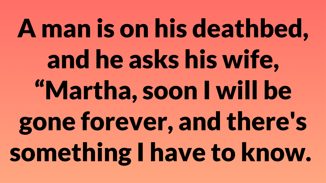 "Have you ever cheated on me?"